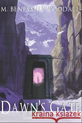Dawn's Gate M Benjamin Woodall   9798640798326