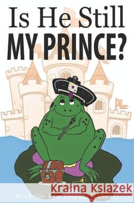 Is He Still My Prince? Michelle Shields Roberts 9798640972825