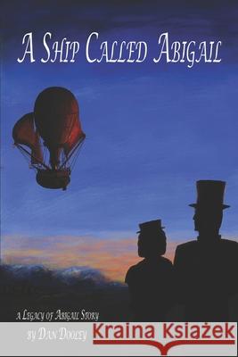 A Ship Called Abigail DOOLEY DAN DOOLEY 9798640979176 Independently published