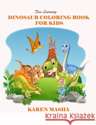 Dinosaur Coloring Book for Kids Masha, Karen 9798640997477
