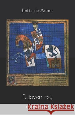 El joven rey: Edición facsimilar de Armas, Emilio 9798641137995 Independently Published