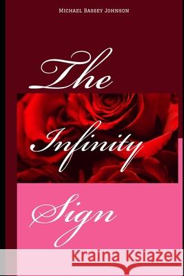 The Infinity Sign Johnson Michael Bassey Johnson 9798642084151