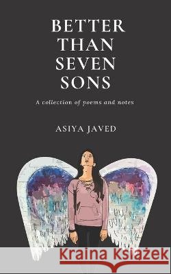 Better than Seven Sons Javed, Asiya 9798642122389
