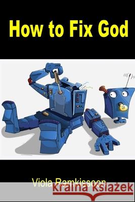 How to Fix God Ramkissoon Viola Ramkissoon 9798642356098 Independently published