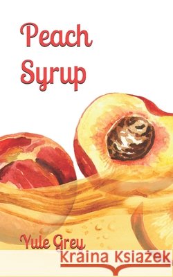 Peach Syrup Grey, Yule 9798642372654