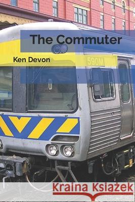 The Commuter Ken Devon 9798642375464