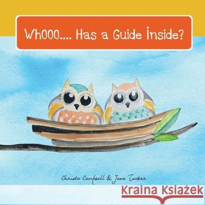 Whooo ... Has a Guide Inside? Campsall Christa Campsall 9798642464410