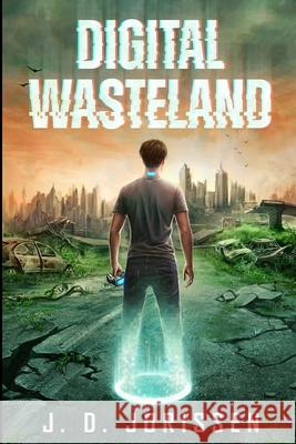 Digital Wasteland J D Jorissen 9798642608340 Independently Published