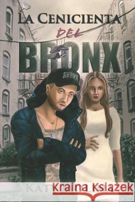 La Cenicienta del Bronx Molina Katy Molina 9798642646359