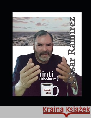 Intimissimun, filosofía plebe II Alas, Javier, Ramírez Alvarenga, César Alberto 9798642919163