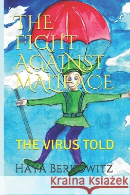 The Fight Against Maliface: The Virus Told to Children Berkowitz, Haya 9798642935453