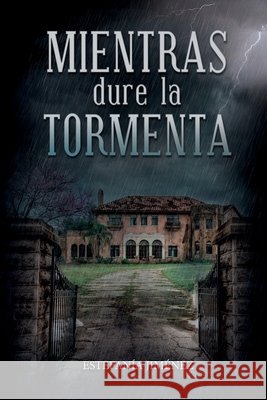 Mientras dure la tormenta Estefanía Jiménez 9798642960646