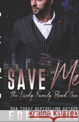 Save Me: Mafia Romance Pink Ribbon Publishing Eden Rose  9798643045052