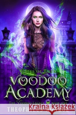 Voodoo Academy: A Dark Magic Academy Fantasy Monroe, Theophilus 9798643476269 Independently Published