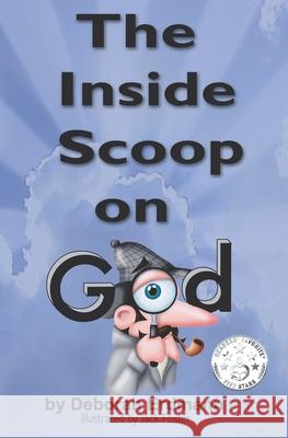 The Inside Scoop on God Jack Foster, Deborah Erdmann 9798643532002