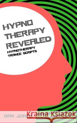 Hypnotherapy Trance Scripts Dan Jones   9798643817659 Independently Published