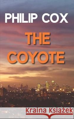 The Coyote Philip Cox   9798643961765 Independently Published