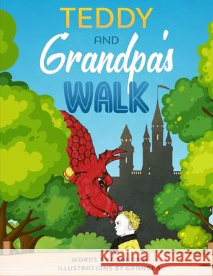 Teddy and Grandpa's Walk Grandma 9798643976066