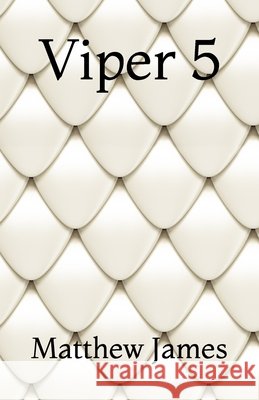 Viper 5 James, Matthew 9798644110285