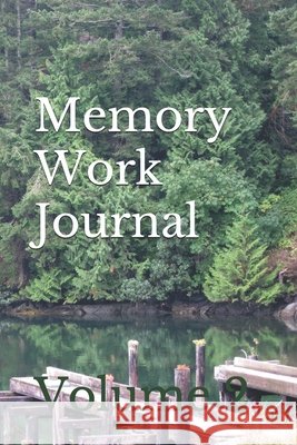 Memory Work Journal: Volume 2 Miller, Rachel Green, Sharp, Coleen, Gals, Theology 9798644370672