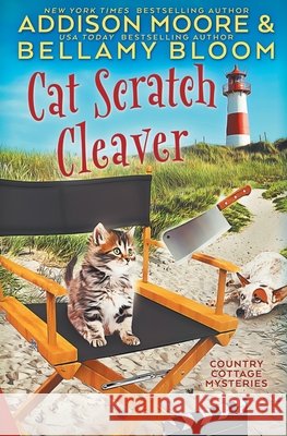 Cat Scratch Cleaver Bellamy Bloom Addison Moore  9798644378074 Independently Published