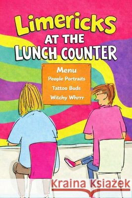 Limericks at the Lunch Counter Gail R Debole 9798644378593 Independently Published