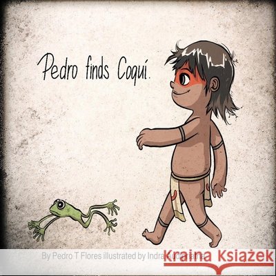 Pedro finds Coqui T. Flores, Pedro 9798644380176