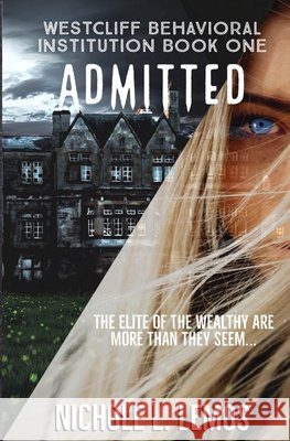 Admitted: A Paranormal Reverse Harem (Westcliff Behavioral Institution Book 1) Lemos, Nichole Lynn 9798644409150