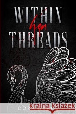 Within Her Threads Grace, Dora 9798644438143