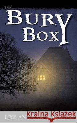 The Bury Box Forman Lee Andrew Forman 9798644442485