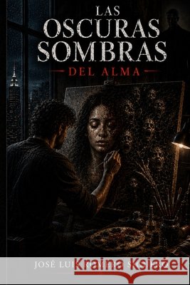 Las oscuras sombras del alma: Las deudas con el diablo siempre se pagan Romero Siguero, José Luis 9798644542628