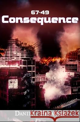 67-49: Consequence Daniel Frearson 9798644619221 Independently Published
