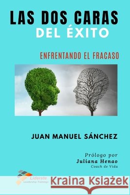 Las DOS Caras del Éxito: Enfrentando el fracaso Sanchez, Juan M. 9798644635269