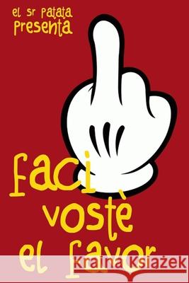 Faci Vostè El Favor Almar Garayoa, Pau 9798644674886