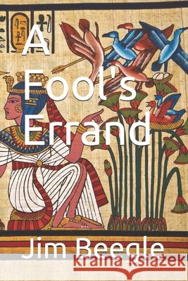 A Fool's Errand Beegle, Jim 9798644701377