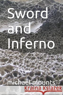 Sword and Inferno Michael Mounts   9798644728718 Independently Published