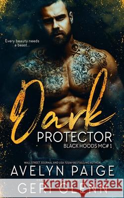Dark Protector Geri Glenn, Avelyn Paige 9798644847907