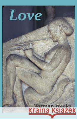 Love Norman Weeks   9798645050160 Independently Published