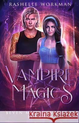Vampire Magics: Jasmine's Epic Vampire Fairy Tale Workman, Rashelle 9798645071240 Independently published