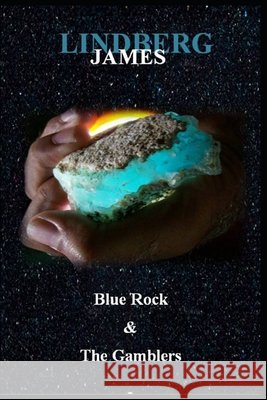 Blue Rock & The Gamblers Lindberg, James 9798645079215