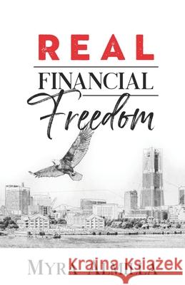 Real Financial Freedom Almilla Myra Almilla 9798645163242 Independently published