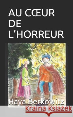 Au Coeur de l'Horreur Berkowitz, Haya 9798645308575