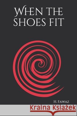 When the shoes fit Fawaz, H. 9798645378325