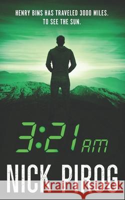 3: 21 a.m. Pirog, Nick 9798645555153 Independently published