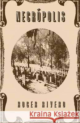 Necrópolis Rivero, Roger 9798645562984 Independently Published
