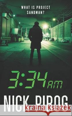 3: 34 a.m. Pirog, Nick 9798645573942 Independently published