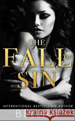 The Fall of Sin J Bella J 9798645820121 Independently published