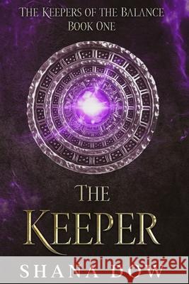 The Keeper Dow Shana Dow 9798645968724 Independently published