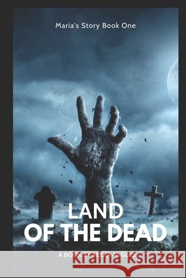 Land of the Dead: Maria's Story Angles, Alexa 9798645969868