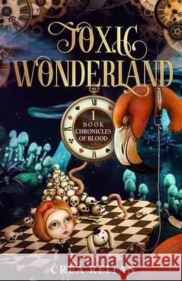 Toxic Wonderland Crea Reitan 9798646151958